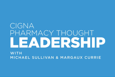 Cigna Pharmacy Thought Leadership Episode 2: Latest in Performance Guarantees